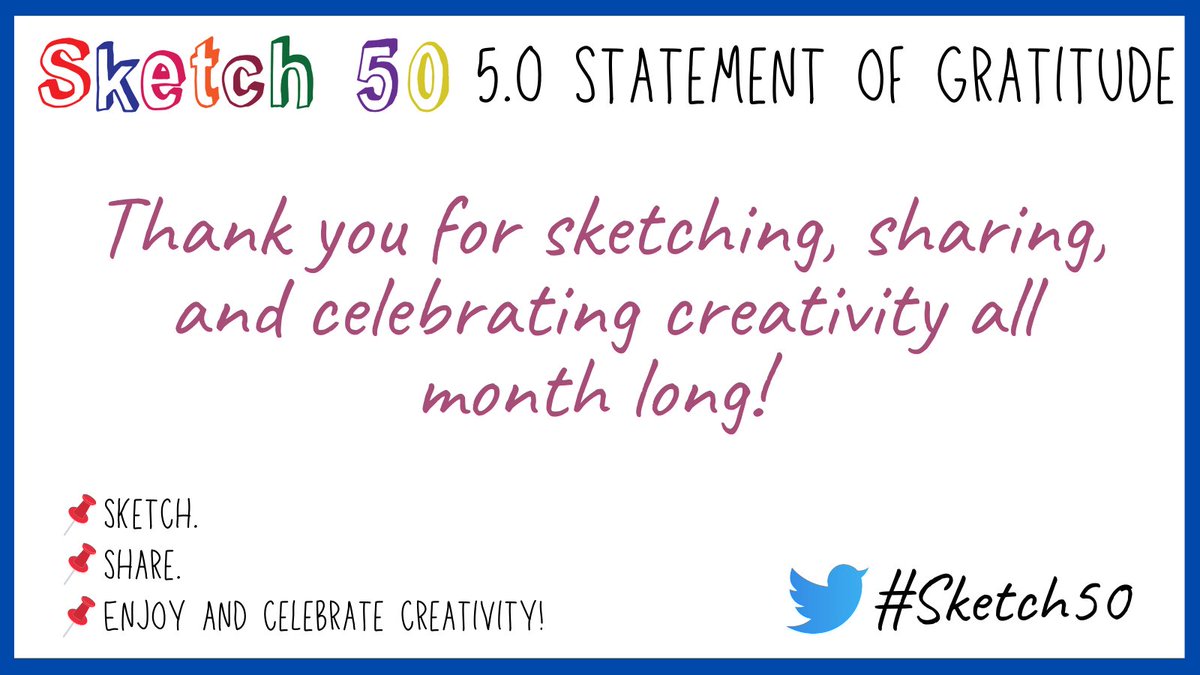 From the #Sketch50 Organizers to all of you: we THANK YOU for your spirit, enthusiasm, & commitment to creativity. What will be your next step? Where will you go from here? You are part of a greater movement of change & commitment to a healthy #growthmindset - #Bettertogether