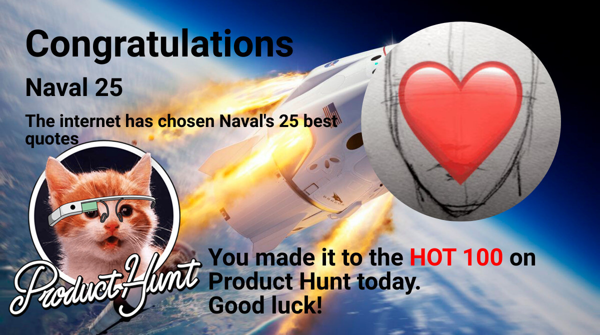 Congratulations to Naval 25 and for making the Product Hunt Hot 100 list. Support them today at producthunt.com/posts/naval-25…

Don't forget to follow us golaunchclub for prod