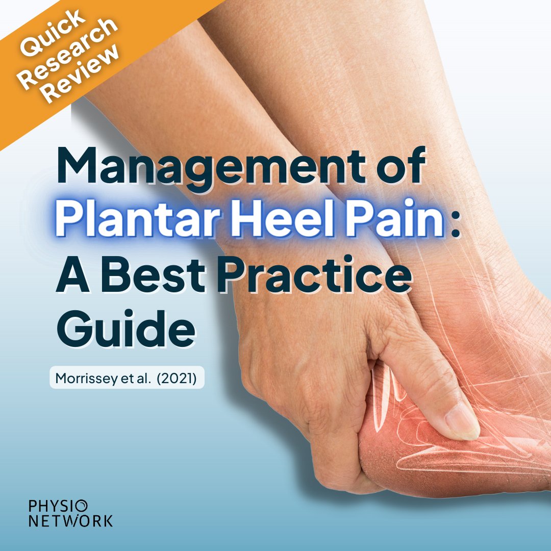 Physio Network on Twitter "💥 Level up your management for plantar heel pain! ⁠ 👉️ Here's a