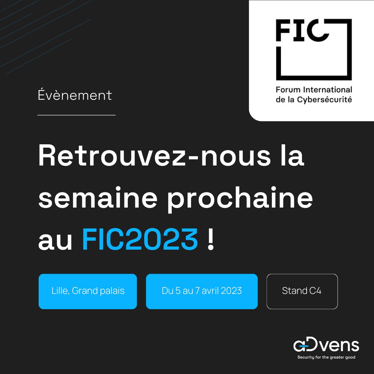 Advens participe au #FIC2023 du 5 au 7 avril 2023 à Lille sur le thème « In Cloud We Trust ? ». 

Une démo IT et OT de mySOC et divers ateliers seront disponibles sur notre stand C4.

S'inscrire 👉🏻 bit.ly/3YoY0CA 

 #Cyber #Cloud