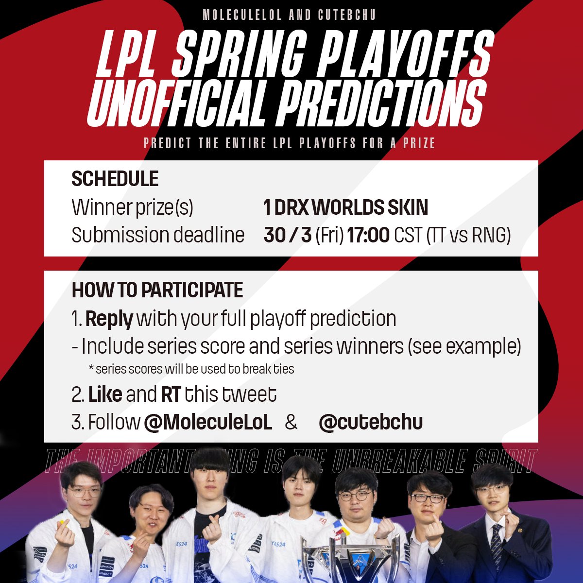 MoleculeLOL's tweet photo. 2023 LPL Spring Playoff Prediction Competition! 🏆
- Guess all series correctly to win a DRX skin! 
- Just reply with your predictions to THIS tweet 
- Like and RT ❤️🔁
- Winner(s) announced after playoffs finish! https://t.co/BczIqhO1LV