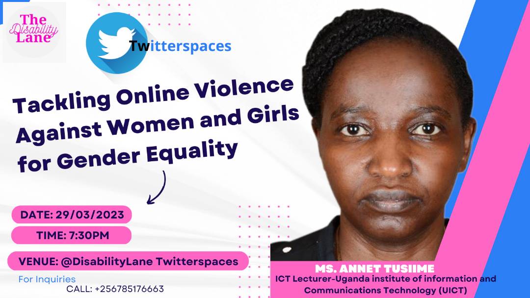 DisabilityLane's tweet photo. Just before we wave goodbye to #WomensMonth, We shall host Ms. Annet Tusiime from @uictug to explain Online Violence Against Women and give recommendations to its prevention for gender equality. #EndGBV #EndVAWCNow #EmbraceEquity https://t.co/ujzv344DtR