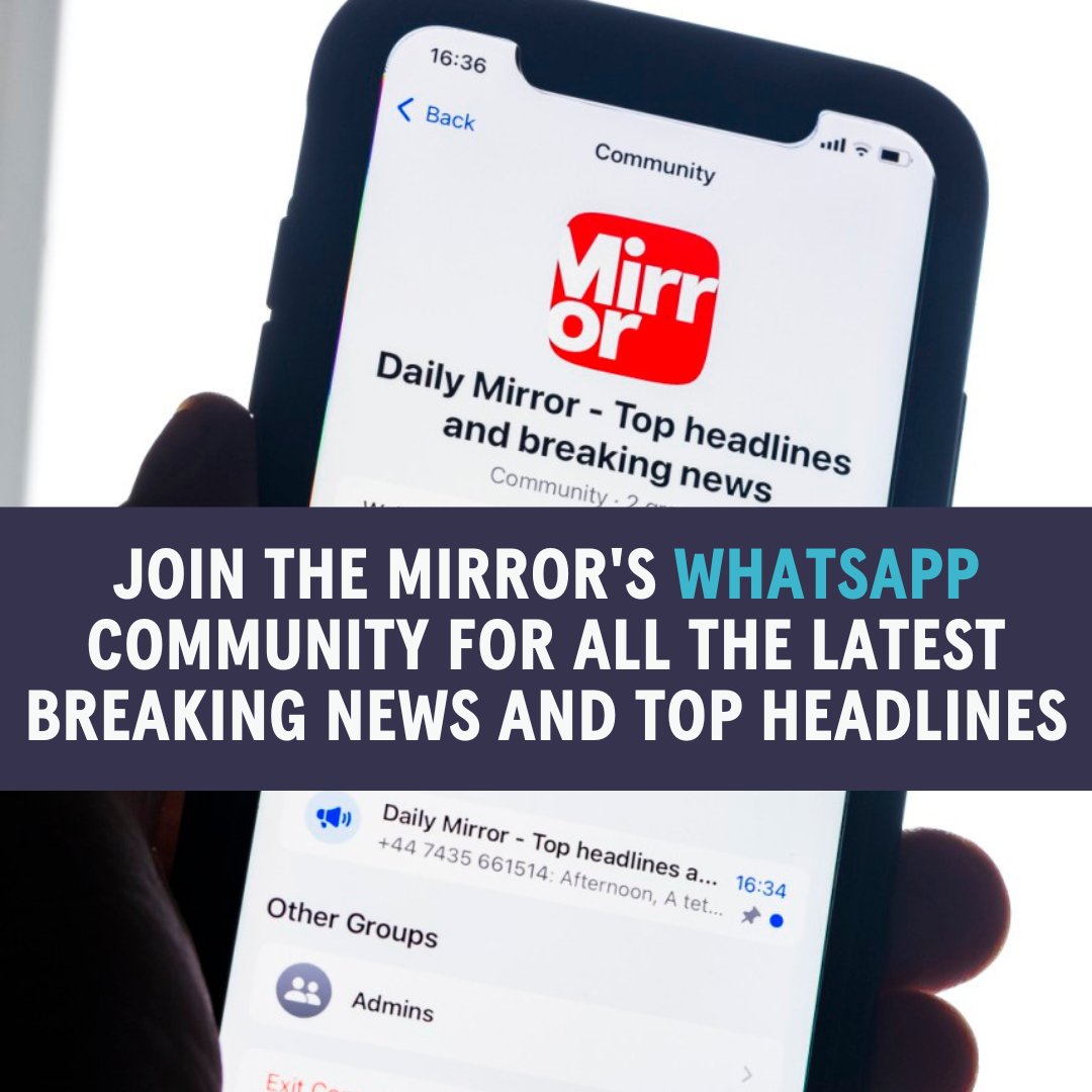 The Mirror has launched its own WhatsApp community and we want you to join! We'll send you our the latest breaking news, our agenda-setting exclusives and top headlines straight to your phone. Join here: chat.whatsapp.com/FOIestsgLKrKEh…