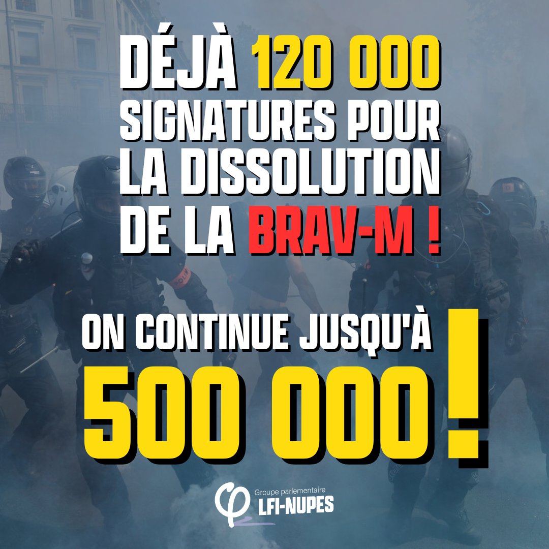 🔴⚡️ Nous sommes plus de 120 000 à avoir signé la pétition citoyenne demandant la dissolution de la #BRAV_M !

➡️ À 500 000, nous pourrons avoir un débat à l’Assemblée !

🖊️ On continue de signer : petitions.assemblee-nationale.fr/initiatives/i-…