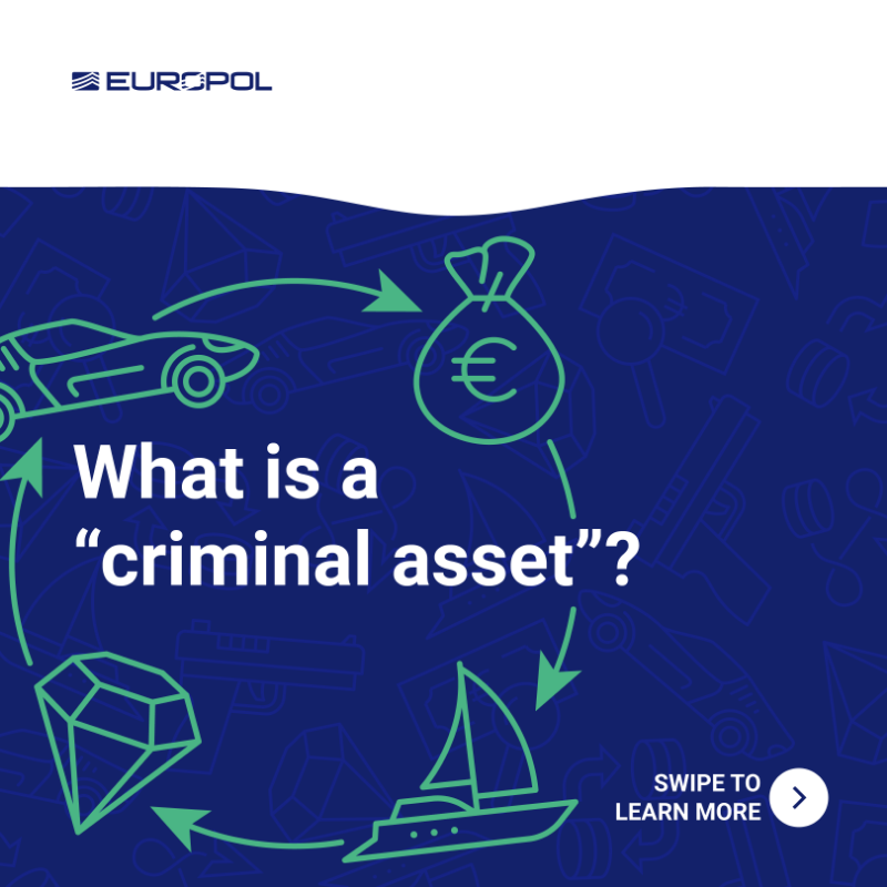 Europol's tweet photo. 💶 Financial gain drives organised crime.

🔎 Identifying &amp; confiscating the criminal assets from international criminal networks is a top Europol priority.

➡️ But what are criminal assets &amp; how do we recover them? Swipe for more.