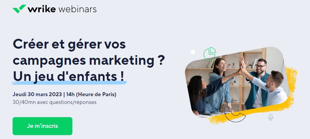 RDV jeudi à 14H00 pour un webinar organisé par <a href="/wrike/">Wrike</a> pour vous aider à mieux vous organiser dans la gestion de vos campagnes marketing. Plus d'infos et inscription gratuite ici 👉 ow.ly/HLpc50Nttrc
