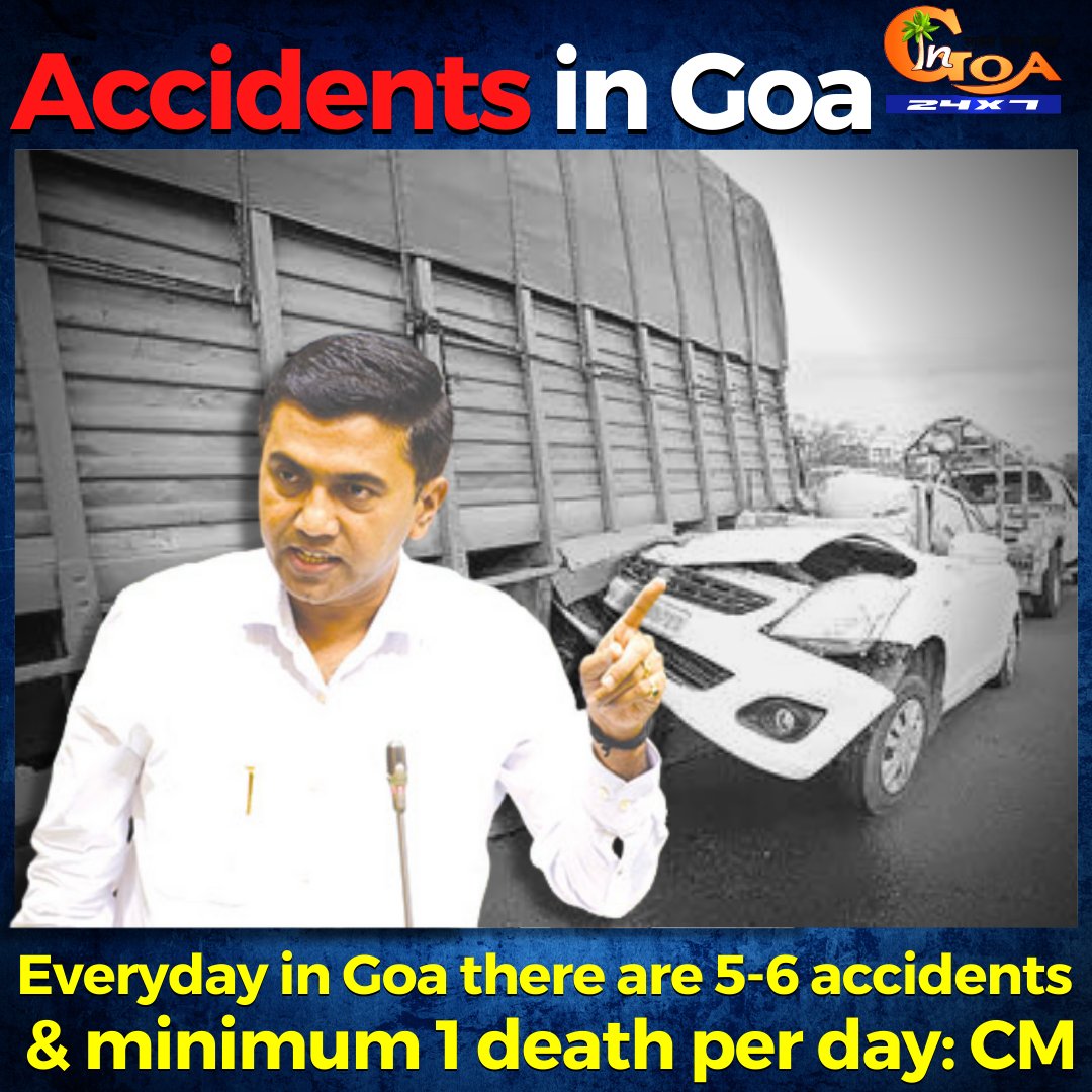 InGoa24x7's tweet photo. Everyday in Goa there are 5-6 accidents and minimum 1 death per day. We need to control rough driving by the people: CM @DrPramodPSawant
WATCH : https://t.co/0ExKYZTCU1
#Goa #GoaNews #Accidents #death #RoughDriving https://t.co/V2FI01huTm