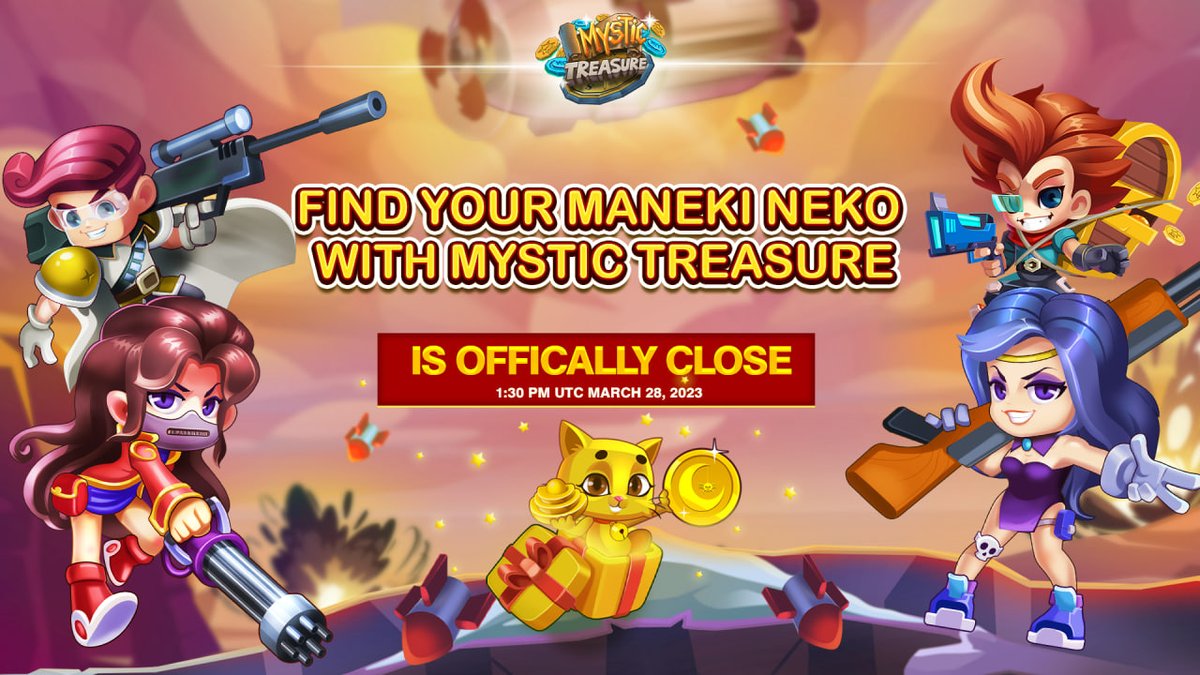 ✨" FIND YOUR MANEKI NEKO WITH MYSTIC TREASURE " -  OFFICIALLY ENDED ✨

Mystic Treasure sincerely thanks all Mysticians who participated in the event with enthusiasm &amp; passion.

⏰ End time: 1:30 PM UTC | March 28, 2023.