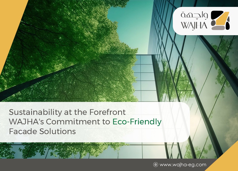 wajhaeg's tweet photo. Sustainability at the Forefront: WAJHA's Commitment to Eco-Friendly Facade Solutions
know more : https://t.co/JJmwIbKpiR
We invite you to Visit🌐 our website at https://t.co/CiJtIxPfNa to discover more about our latest projects & services.
#WAJHA #Sustainability #Facade_System https://t.co/7xYcds1iHh