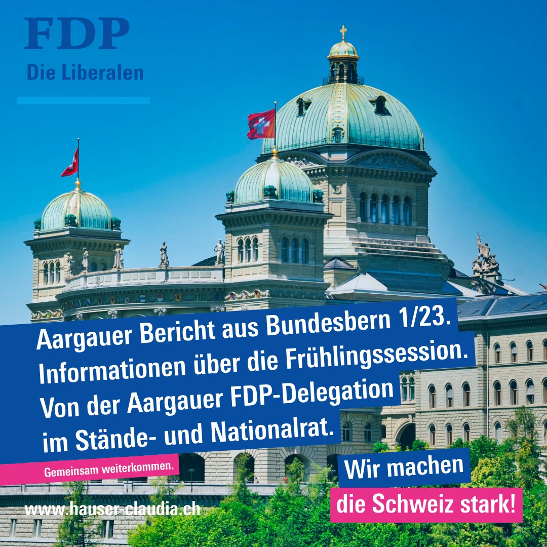 ClaudiaHauser10's tweet photo. Aargauer Bericht aus Bundesbern 1/23

Informationen über die Frühlingssession – 28. März 2023
von der Aargauer FDP-Delegation im Ständerat und Nationalrat. 

Inhaltsverzeichnis

Ringen um Lösungen be https://t.co/5IdUNJrG5O