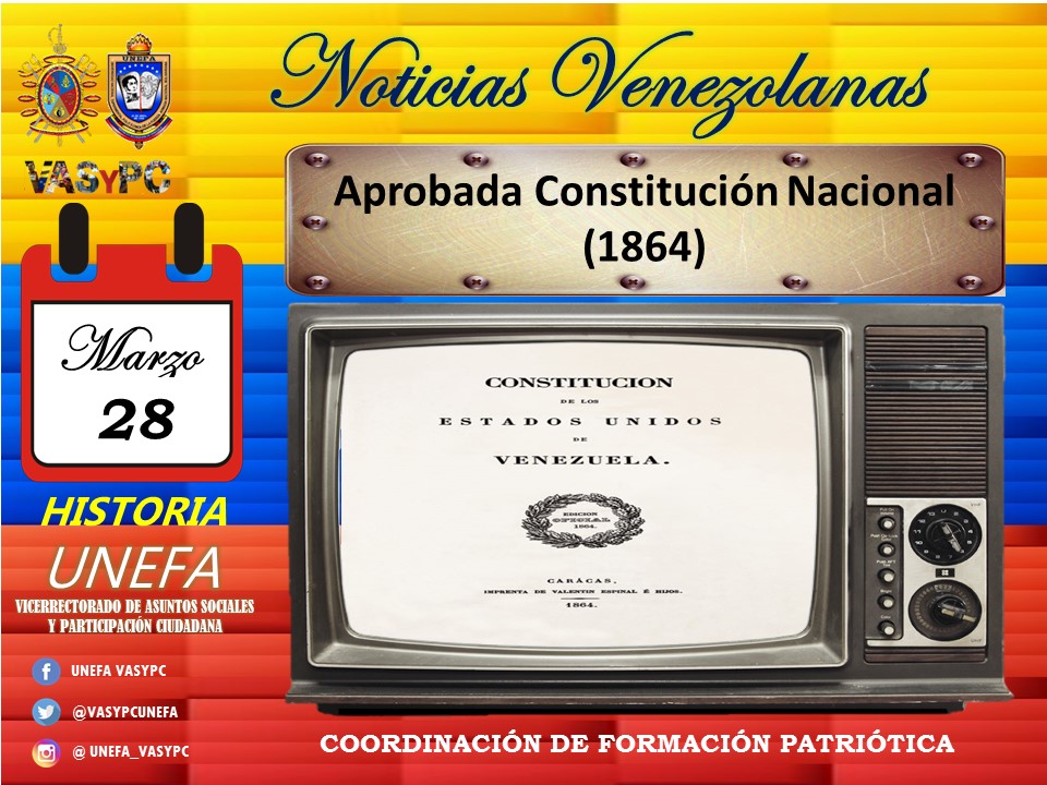 UnefaVrrOrienta's tweet photo. NOTIVEN Informa:  En 1864 se sanciona y forja la Constitución de los Estados Unidos de Venezuela. Posteriormente promulgada el 13 de Abril y refrendada el 22 de Abril del mismo año.
#unefavasypc #VASyPC.
#LaUnefaEsChavez #ChavezSiempreChavez #ChavezCorazonDelPueblo https://t.co/Kfzlkba3C2