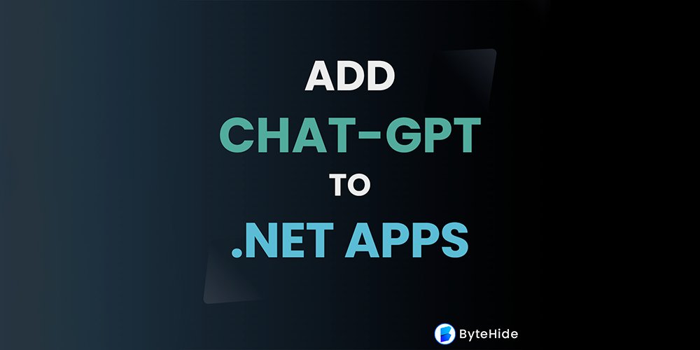 byte_hide's tweet image. 🤖Add Chat-GPT to your #dotnet Apps! Here is How 👇