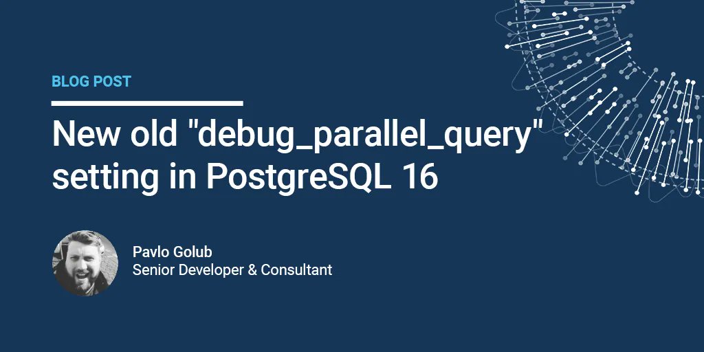 PostgresSupport's tweet photo. 👉 IMPORTANT CHANGE to PostgreSQL 16: Why will force_parallel_mode - the runtime option be renamed to debug_parallel_query in PostgreSQL 16? https://t.co/v6JHpZ9PId 💡 Find out now in Pavlo Golub's new blog post.
#postgresql #postgresql16 #database https://t.co/vZv8S4v7OK