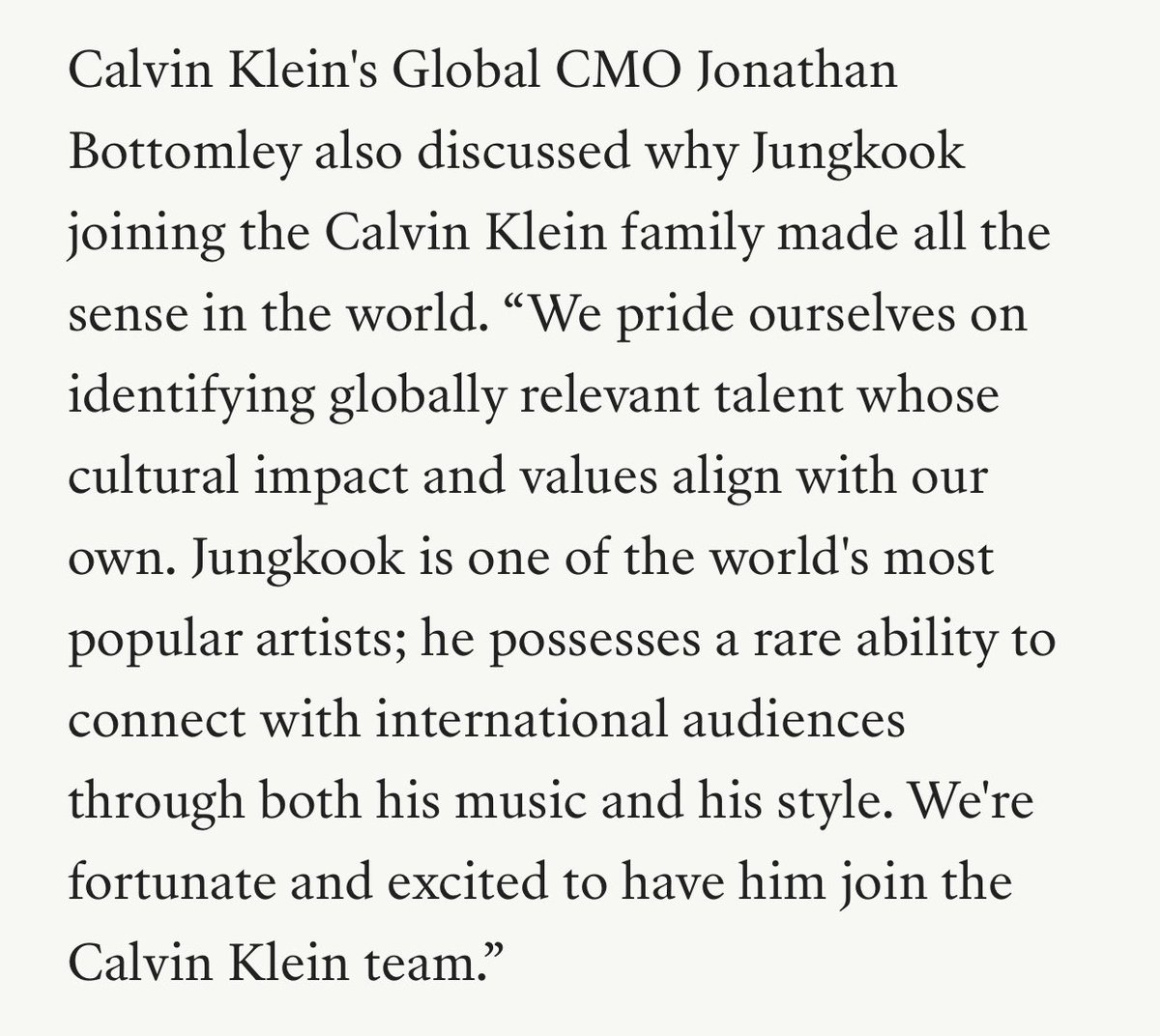 JJK_Times's tweet photo. Calvin Klein Global CMO Jonathan Bottomley (@ TeenVogue)

“Jungkook is one of the world’s most popular artists; he possesses a rare ability to connect w/ international audiences through both his music &amp; his style. We're fortunate &amp; excited to have him join the Calvin Klein team.” https://t.co/lO8tU2ouIG