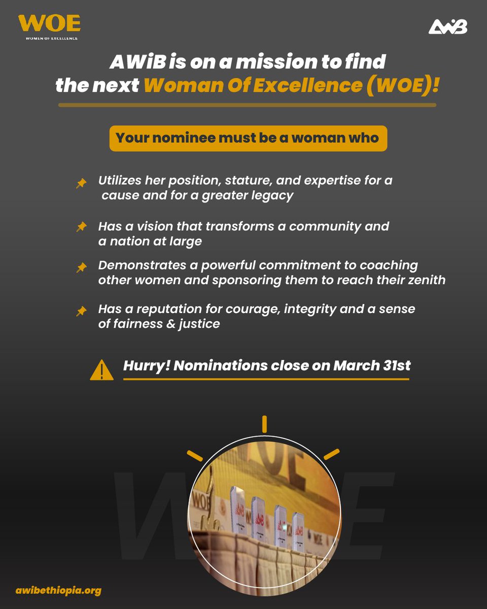 AWiBEthiopia's tweet photo. Let's celebrate the exceptional women of Ethiopia and inspire the next generation of trailblazers! 💪🏾

The nominations for the annual Women of Excellence awards are now open! Please forward your nominations to 0947350259 or email info@awibethiopia.org 

Deadline is on March 31st https://t.co/jB4MeGZWXv