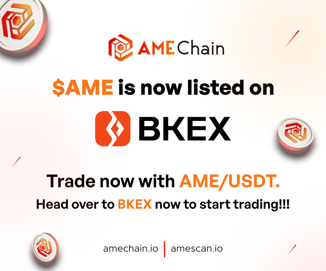 We are proud to announce that AME Chain has been listed on BKEX! This marks an important milestone in our mission to bring innovative blockchain technology to users around the world.

Trade now: bkex.com/trade/AME_USDT