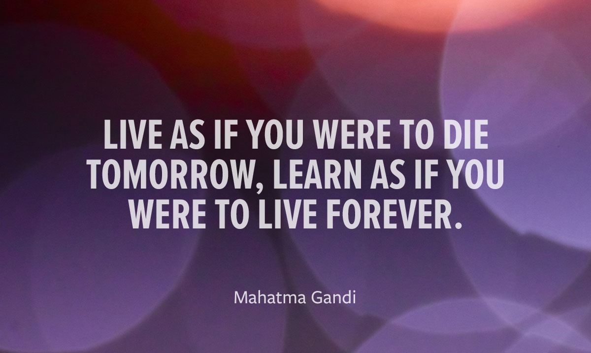 “Live as if you were to die tomorrow, learn as if you were to live forever.” – Mahatma Gandi #beyourownboss #Startup #WomenInBusiness #Derby #Motivation afraccountancy.co.uk