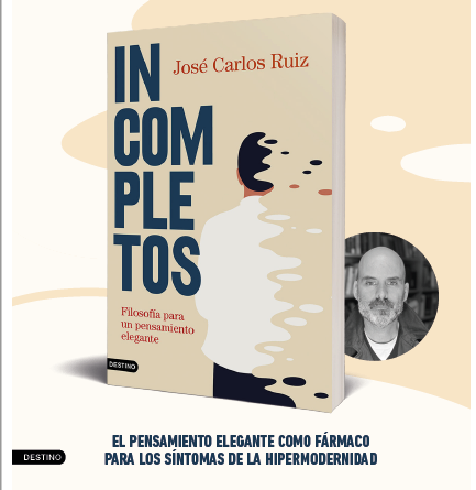 EdDestino's tweet photo. 🗣️José Carlos Ruiz @srjosekarlos ”Tenemos la obligación moral de pensar y de hacerlo lo mejor que podamos”
📚 #Incompletos un libro sobre la necesidad del pensamiento elegante como fármaco para los síntomas de la hipermodernidad
🗞️ https://t.co/aJ3Vggqxwr a través de @Ethic_ https://t.co/7ZXCX7H6Zc