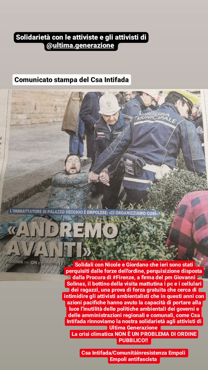AndreaBotti12's tweet image. #Empoli Solidali con Nicole e Giordano, ieri sono stati perquisiti dalle forze dell&apos;ordine, perquisizione disposta dalla Procura di #Firenze. come @crempoli rinnoviamo la nostra solidarietà agli attivisti di @UltimaGenerazi1
La crisi climatica NON È UN PROBLEMA DI ORDINE PUBBLICO