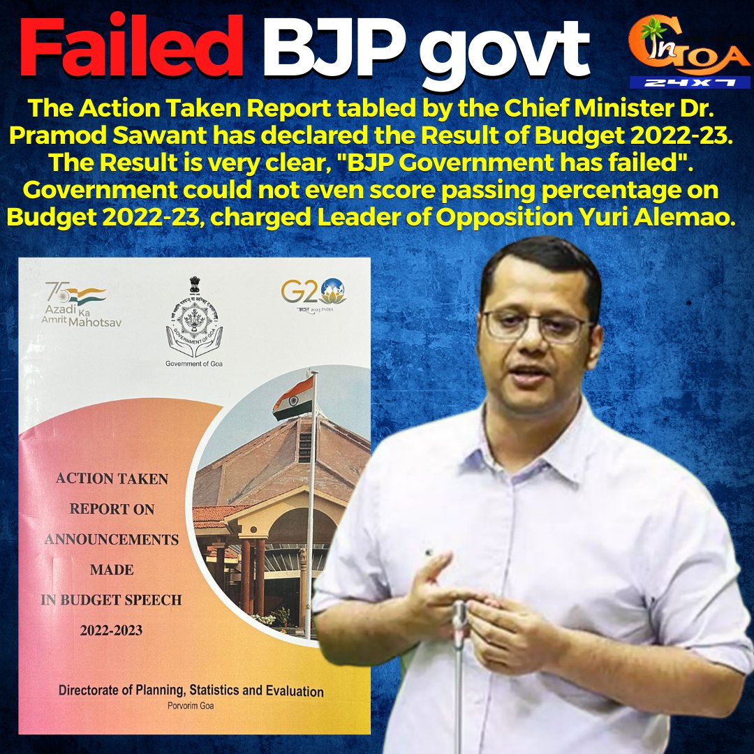 InGoa24x7's tweet photo. The Action Taken Report tabled by the CM @DrPramodPSawant has declared the Result of Budget 2022-23. The Result is very clear, "@BJP4Goa has failed". Government could not even score passing percentage on Budget 2022-23, charged Leader of Opposition @Yurialemao9 .

#BJP #failed https://t.co/zPfhX9hpAW