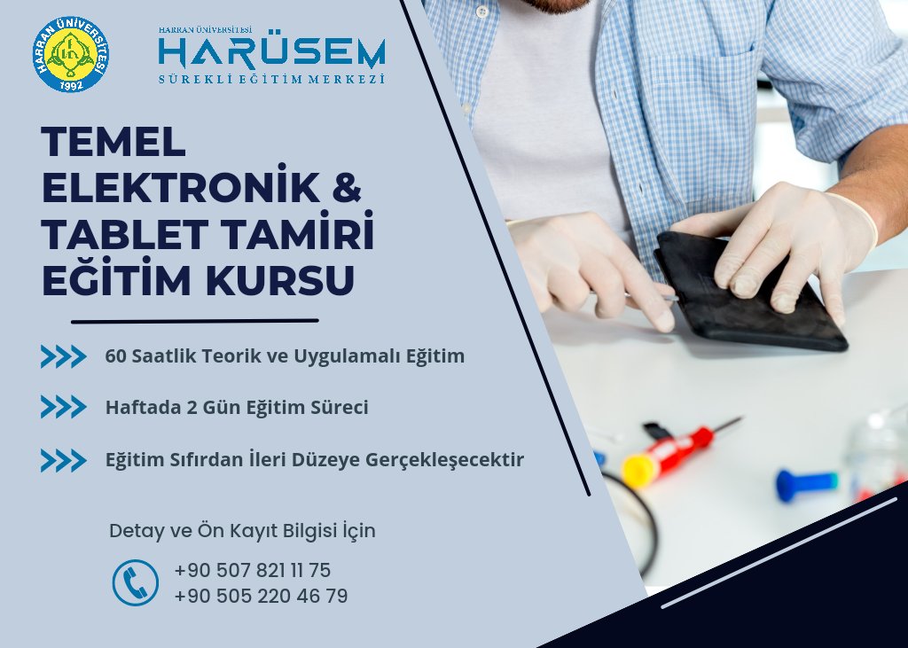 Temel Elektronik &amp; Tablet Tamiri Eğitimi Kursumuz başlayacaktır.

Detay için;
harusem.harran.edu.tr/kurs/temel-ele…

Ön kayıt için;
 +90 507 821 11 75 / +90 505 220 46 79