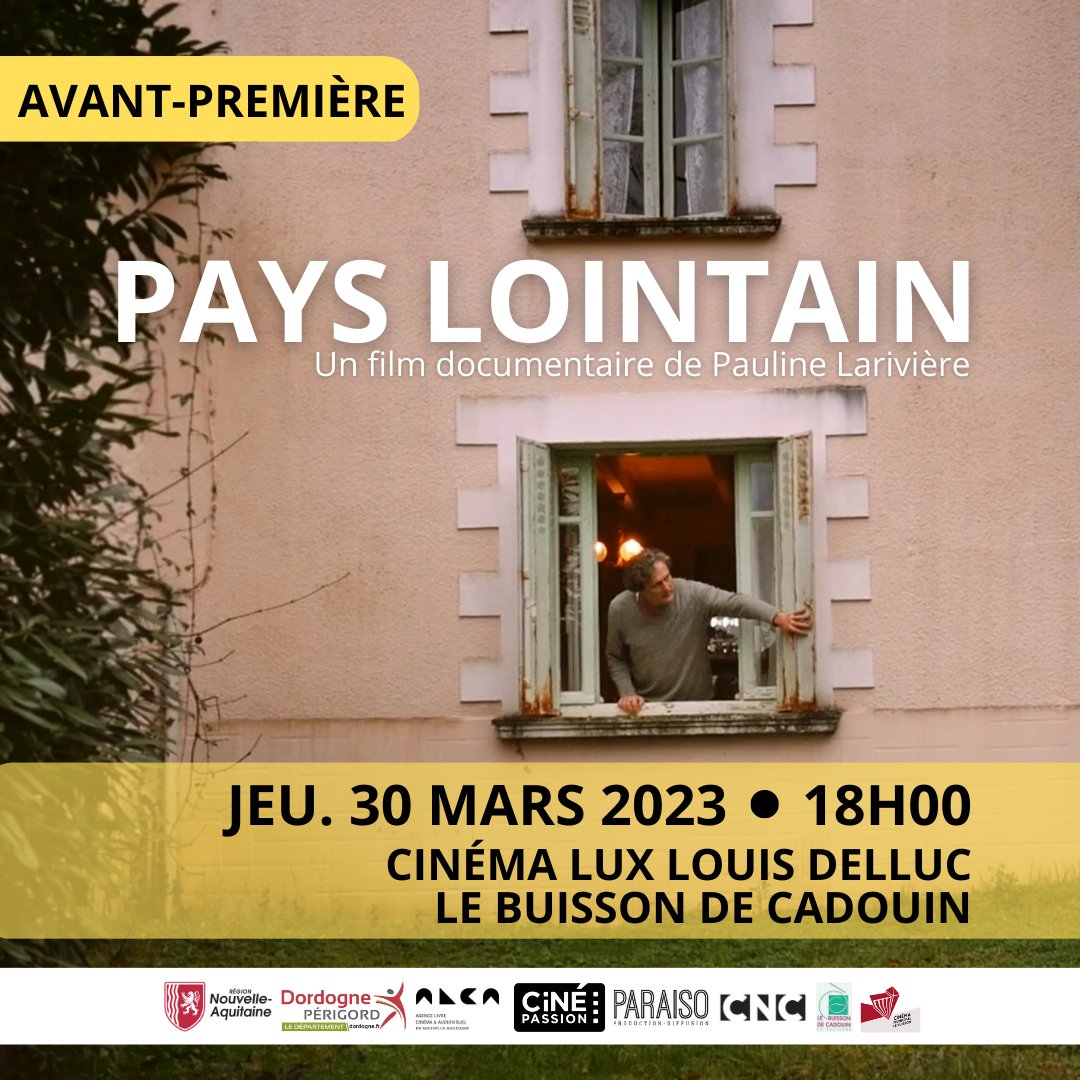 Le documentaire PAYS LOINTAIN, de Pauline Larivière, sera projeté en avant-première jeudi 30 mars à 18h au cinéma du Buisson de Cadouin. 
Ce film a bénéficié du soutien du <a href="/cddordogne/">Dordogne-Périgord, le Département</a> et de la <a href="/NvelleAquitaine/">Nouvelle-Aquitaine</a> et de l'accompagnement de <a href="/ALCA_NAquitaine/">ALCA</a> et de <a href="/Cinepassion24/">Ciné Passion 24</a>