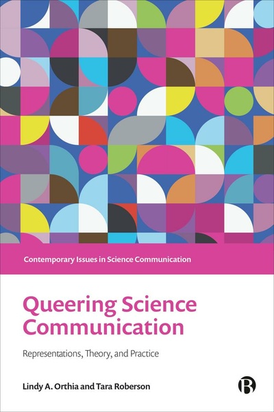 One month until the very first book in 'Contemporary Issues in Science Communication' is published, and I'm delighted that it will be 'Queering Science Communication:
Representations, Theory, and Practice' edited by the wonderful @lindyorthia &amp; @_tiamaree 1/5