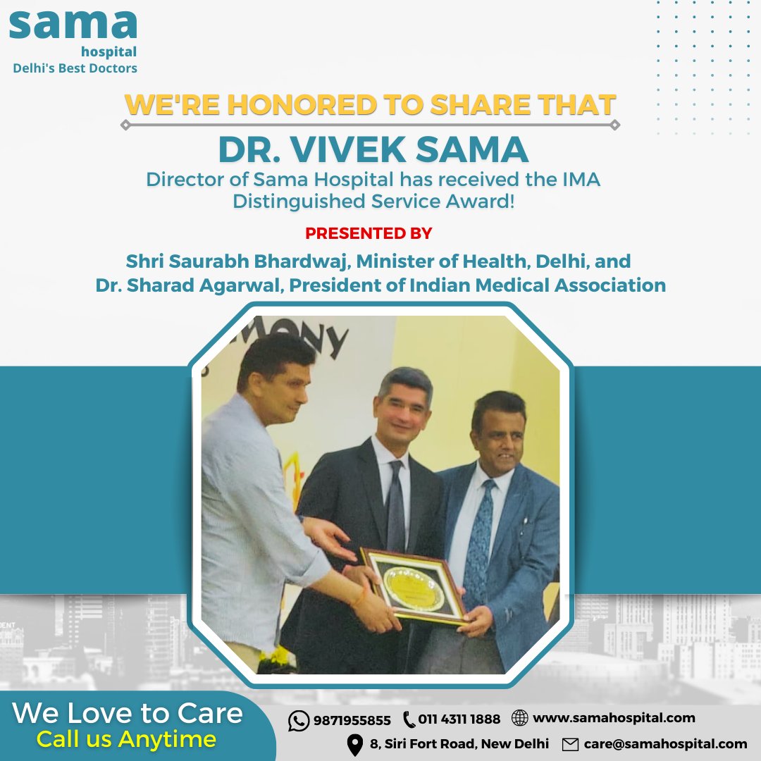 We're honored to share that Dr. Vivek Sama, Director of Sama Hospital, has received the IMA Distinguished Service Award!  Congratulations, Dr. Sama! 
#SamaHospital #DelhiMedicalAssociation #HealthcareExcellence  #besthospitals #besthospitalindelhi  #IndianMedicalAssociation