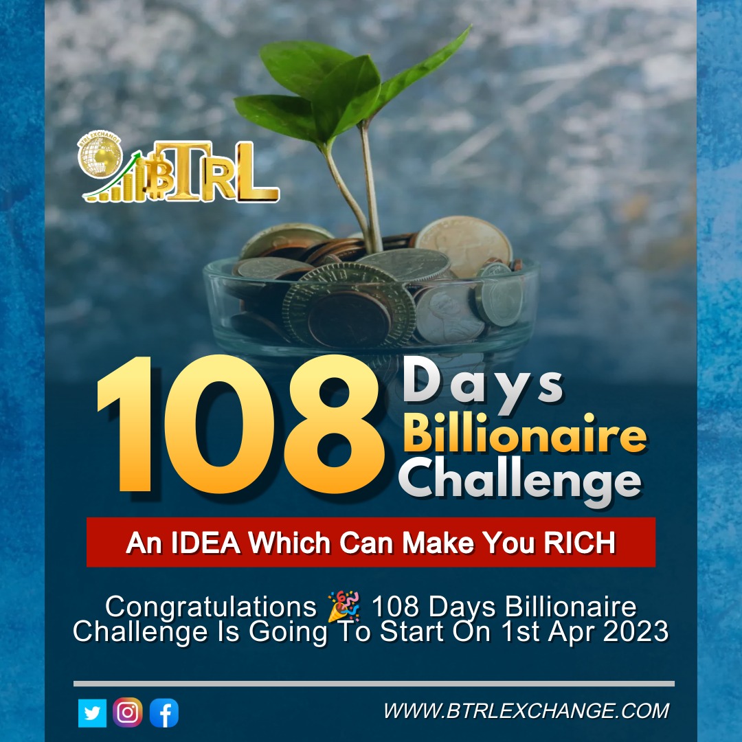 bitcoin_regular's tweet photo. Congratulations 🎉 108 Days Billionaire Challenge Is Going To Start On 1st Apr 2023.🤟🏻🏆 Retweet this post &amp; enjoy trading, Keep connecting with BTRL exchange💐
#Btrl #Btc #Bitcoin #LTC #Ethereum #Btrlexchange  #CoinMarketCap https://t.co/U7QzAVqZ2i