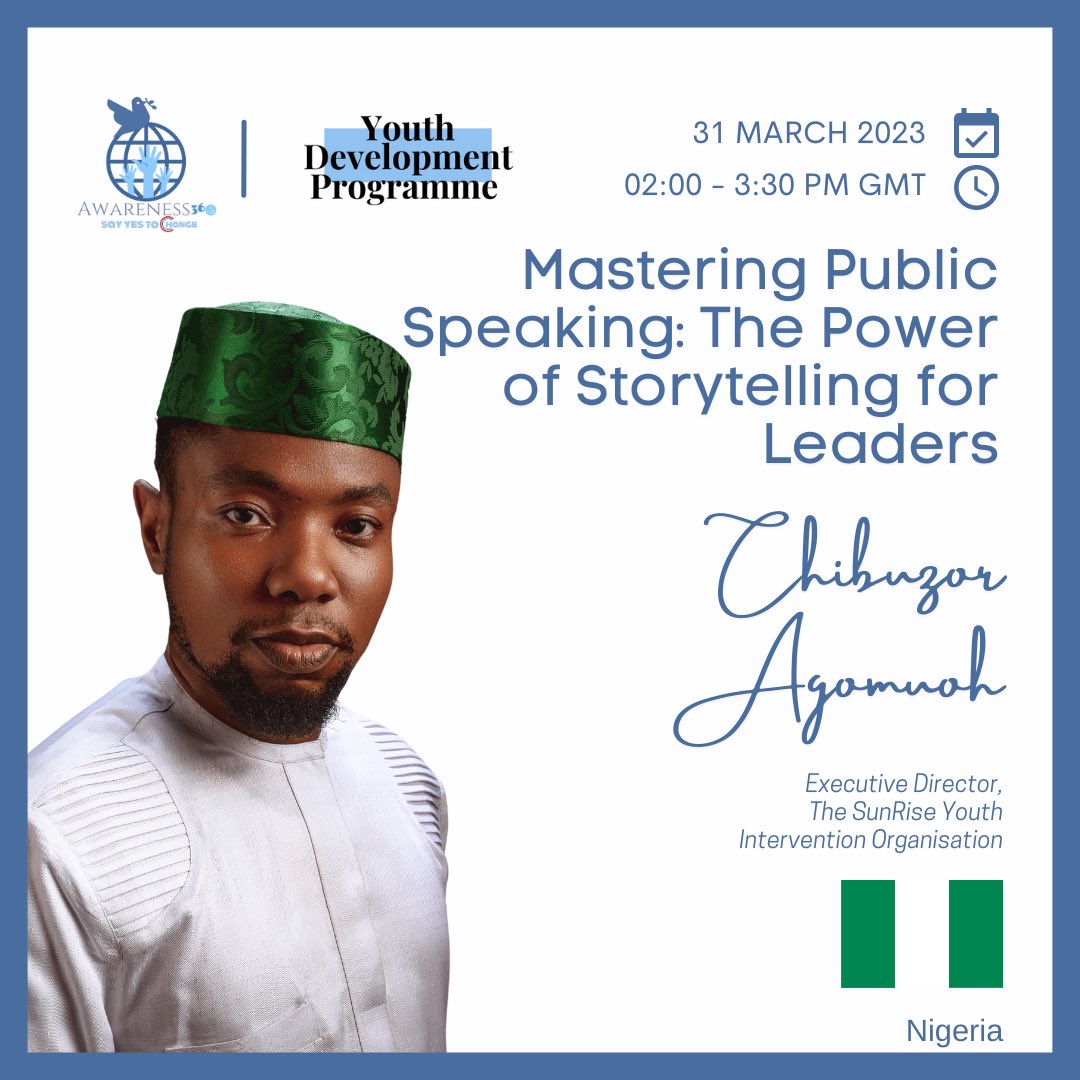 awareness_360's tweet photo. Join us for our next Youth Development Session on "Mastering Public Speaking: The Power of Storytelling for Leaders" with Chibuzor Agomuoh from Nigeria 🇳🇬, Executive Director of The SunRise Youth Intervention Organisation.

#iAwareness360 #SayYEStoChange #YDP2023 #Storytelling https://t.co/cRWvlPOBSA