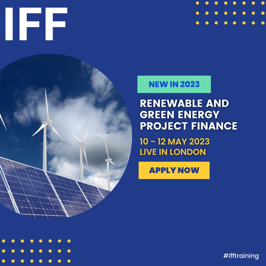 NEW in 2023: Join us live in London for our three-day #Renewable and #Green Energy Project #Finance training course in May. Download the brochure: bit.ly/3Ruh8NG
For more information about the course, contact us at IFF.Registrations@informa.com.