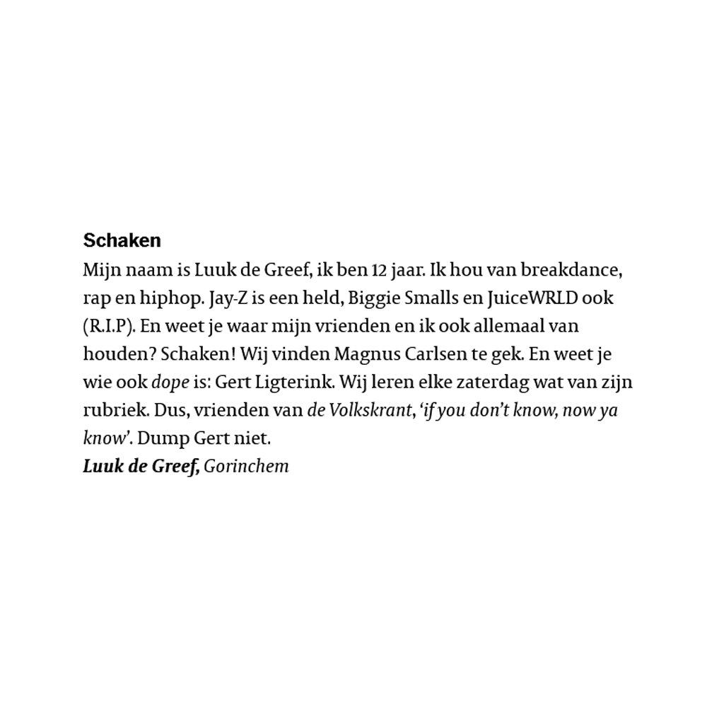 schaakbond's tweet photo. Luuk schrijft een ingezonden brief aan @volkskrant. Wij houden daarvan. Of het zin heeft? Geen idee. Maar we vragen toch om met zoveel mogelijk mensen onze schaakpassie te delen en dit bericht te liken. #gertmoetblijven #schaken #knsb150 #schakenkentgeengrenzen https://t.co/rub46dug9c