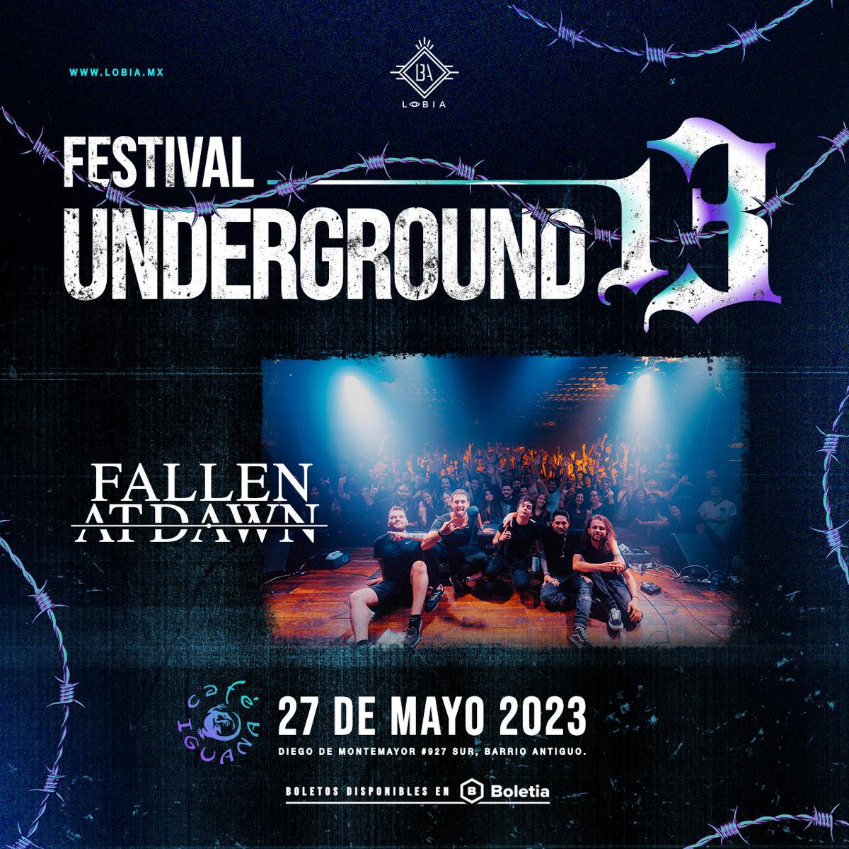 FESTIVAL UNDERGROUND 13 
Sábado 27 de Mayo <a href="/CAFEIGUANAMX/">CAFE IGUANA</a> 
Primeras bandas confirmadas:
• <a href="/Sputnikband/">Sputnik</a> 
• <a href="/sayoceanband/">Say Ocean</a> 
• <a href="/FallenAtDawn/">🥀 𝑭𝑨𝑳𝑳𝑬𝑵 𝑨𝑻 𝑫𝑨𝑾𝑵 🥀</a>  (Madrid, España)
EN LINEA a través de Boletia: fu13.boletia.com
