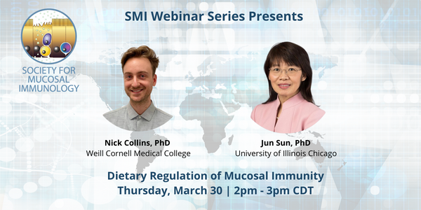 SMI webinar this Thursday, March 30 at 2pm CDT. Don't miss, “Dietary Regulation of Mucosal Immunity,” presented by Drs. Collins & Sun. Register here: bit.ly/3XZnyGl