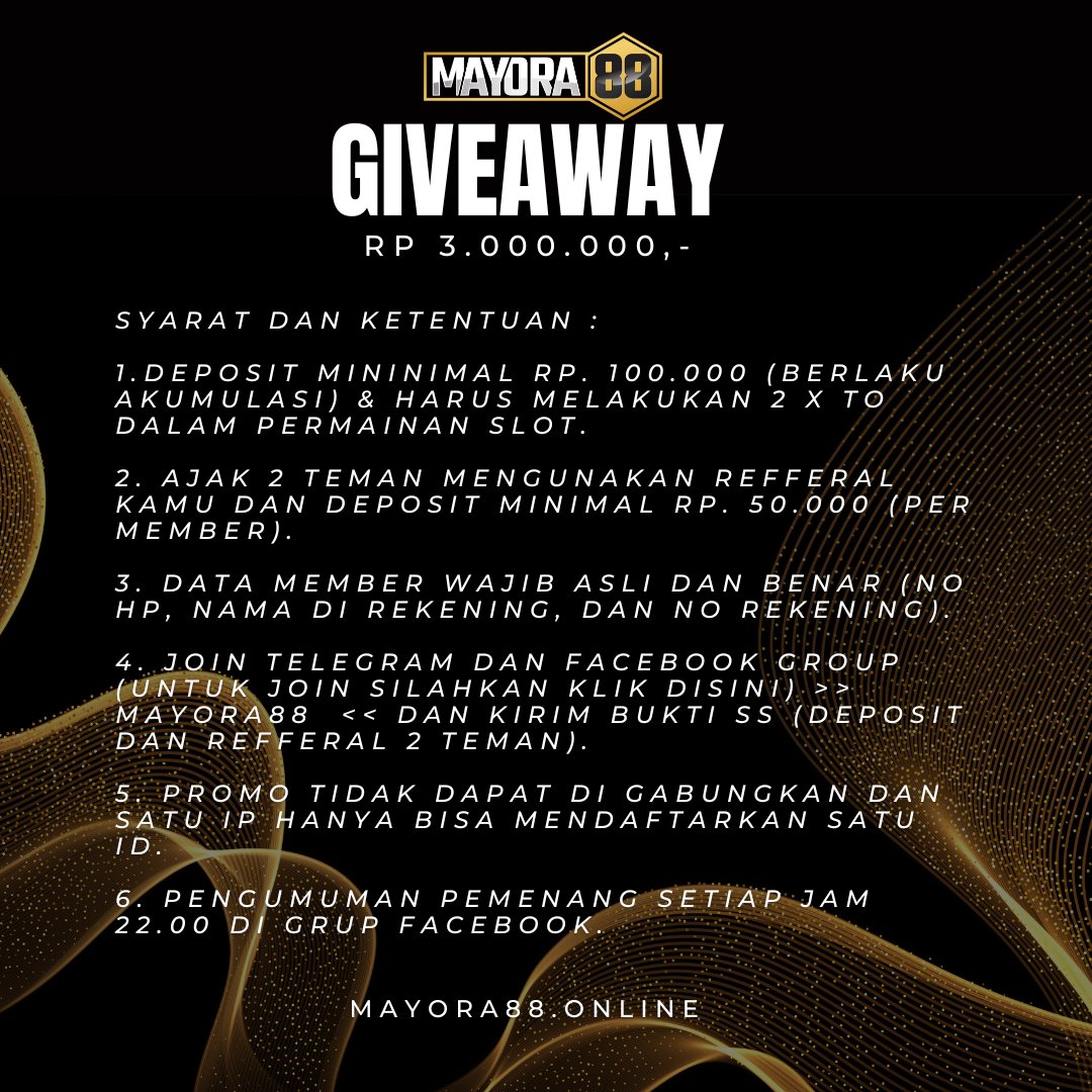 mayoraa88's tweet photo. SYARAT DAN KETENTUAN GIVEAWAY 3JUTA MAYORA88

https://t.co/Zg8RUSLbcf
#situsgacor #mayora88 #bonusharian #sweetbonanza #bonusdeposit #freebet #rtpslotgacorhariini #freebetnewmember #zeusgacor #situsterpercaya #slotgacorhari #slotgacorhariinimodalreceh #slotgacorterbaru https://t.co/wkMcfsSBuL