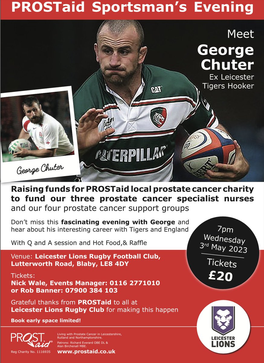 An Evening with George Chuter 3rd May 2023  at the discounted price of £15.00 at Leicester Lions RFC
For more details please contact Rob on 07900384103 or email info@prostaid.co.uk at Leicester Lions RFC