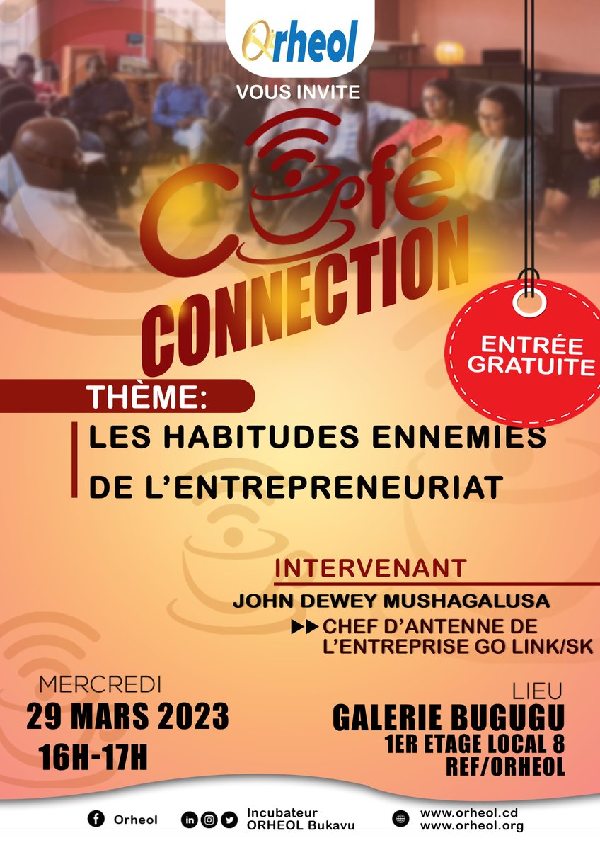 IBukavu's tweet photo. Bienvenu à la séance de café connection prévue ce Mercredi 29 Mars 2023 de 16h à 17h au bureau de ORHEOL. 
#orheol #nousforgeonslesentreprisesdedemain https://t.co/kWb82RuRpe