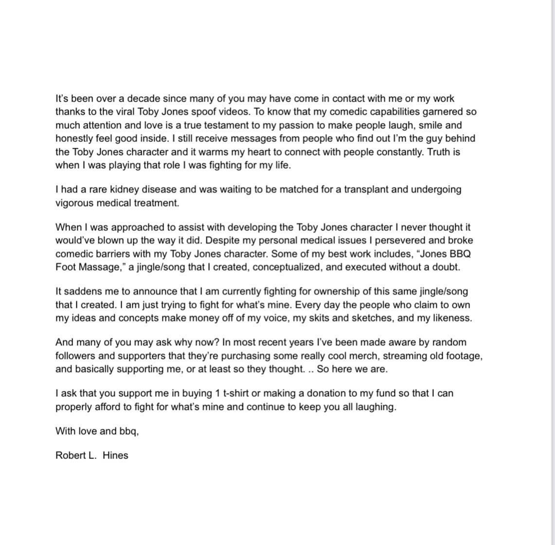 nostalgicmoe's tweet image. If you’ve seen this video and it’s made you laugh, I need your help. My uncle, Rob Hines, AKA Toby Jones is fighting for the rights to his character, who he brought to life while fighting a rare kidney disease. Please read his letter, share w your friends, &amp;amp; consider buying Merch