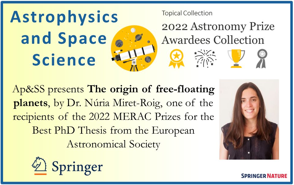 SpringerAstro's tweet photo. Dr. Núria Miret-Roig (@nmiretroig) presents the second #2022AstroPrizeCollection paper in Astrophysics and Space Science with the OA paper “The origin of free-floating planets”: https://t.co/Rv3eBNFIWC Congrats Núria! 
@EAS_astro @univienna https://t.co/uKeYofCEPj