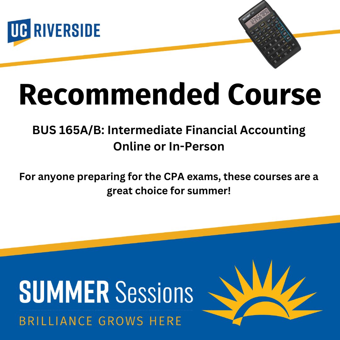 This summer, consider taking BUS 165A or 165B. Offered both online and in-person, this is a great way to prepare if you’re looking to take the CPA exams! Registration opens April 3! #ucr #ucriverside #ucrsummersessions <a href="/UCR_Business/">UCR Business</a>