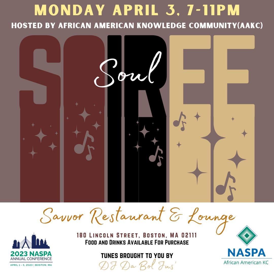 AAKC_NASPA's tweet photo. Join NASPA AAKC next week Monday April 3 at 7PM for the annual Soul Soiree. Hosted at Savvor Restaurant and Lounge in Boston @savvorboston and 🎶tunes 🎶 by DJ Da Bol Jus’

Food and Drink available for purchase.

#soulsoiree #aakcnaspa #naspa23 https://t.co/uQdwRXss02