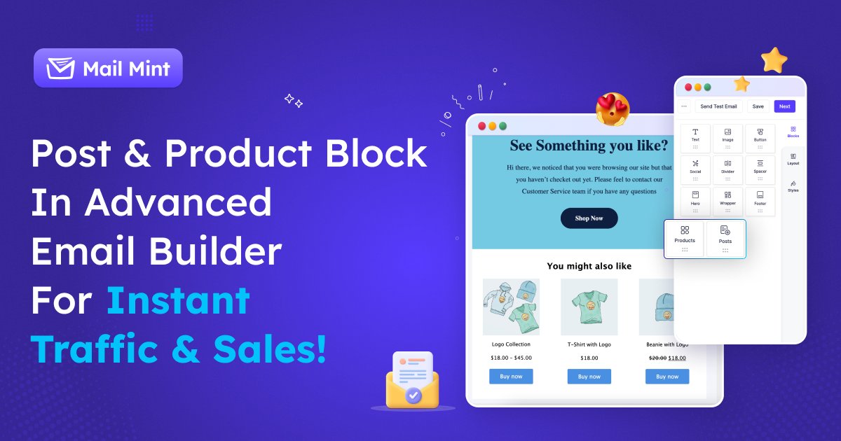 Great News!

Our Advanced Email Builder just got better with new drag & drop blocks for your WordPress & WooCommerce site.

Introducing the Product & Post Block, which will take your email marketing to the next level! 🚀

#mailmint #emailautomation #emailmarketing