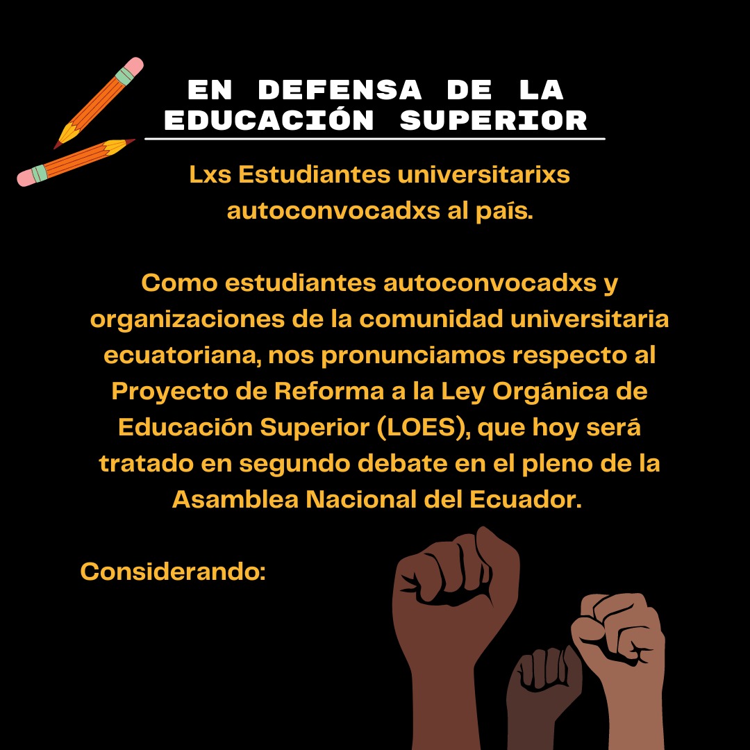 Los estudiantes autoconvocadxs nos pronunciamos frente al proyecto de reforma de la #LOES y el peligro que implica para la educación superior.

#NoReformaLOES #LaEducacionSeDefiend