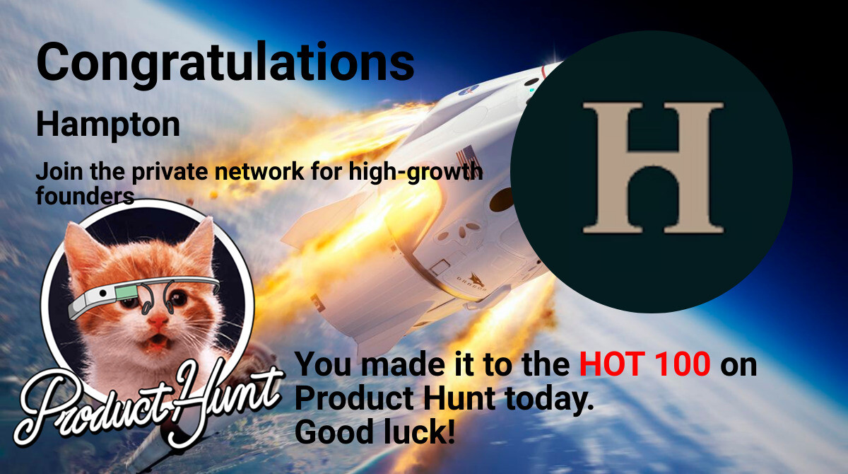 Congratulations to Hampton and for making the Product Hunt Hot 100 list. Support them today at producthunt.com/posts/hampton?…

Don't forget to follow us golaunchclub for produc