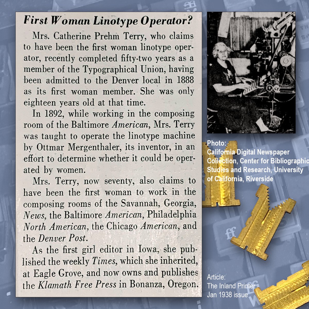 The many firsts of Catherine Prehm Terry.

#Linotype #OttmarMergenthaler #PrintingHistory #NewspaperHistory #PrintingMuseum #GirlPower #GlassCeiling #TrailBlazer
#printherstory