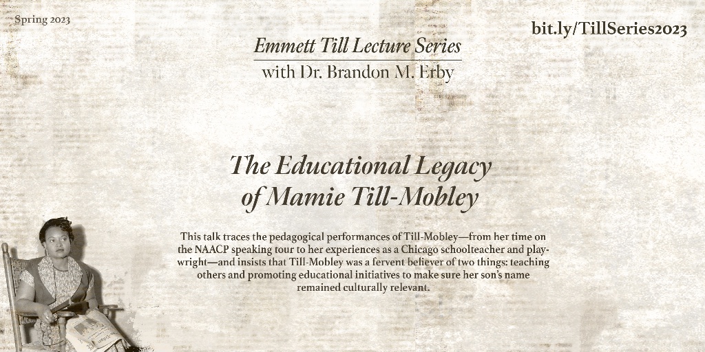 Join us tonight for the Emmett Till Lecture Series in the Broad Auditorium at the Claude Pepper Center at 5:30 PM. Listen to Dr. Brandon Erby discuss The Educational Legacy of Mamie Till-Mobley. @History_FSU Click the link for more information: bit.ly/TillSeries2023
