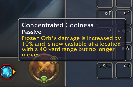 I was thinking why was Frost mage feeling so bad this week in arena compared to before and today I learned that since 10.07 Concentrated Coolness makes talents like Everlasting frost not work at all. Duration of orb 10 secs with Concentrated and 12 secs without concentrated