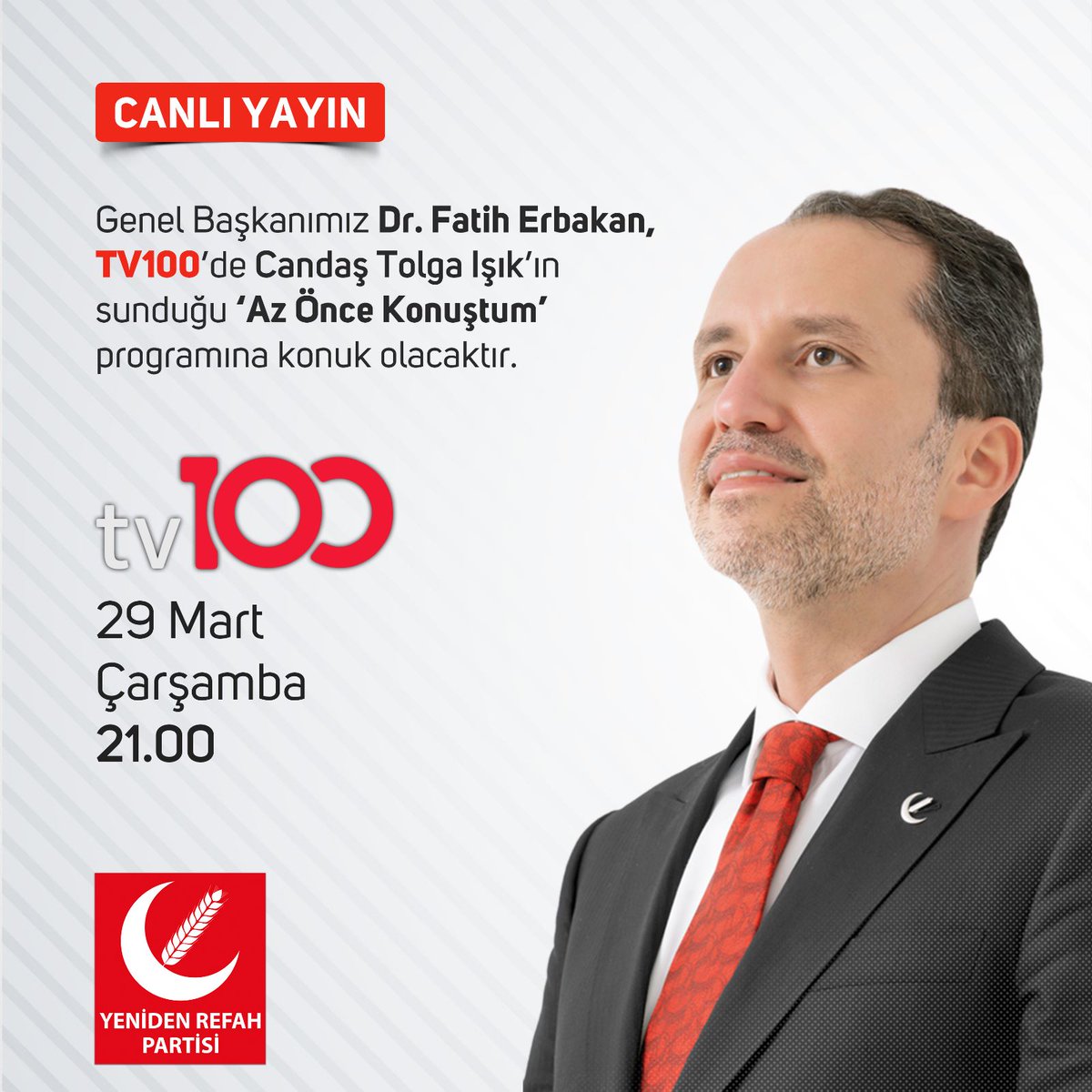 RefahMuratpasa's tweet photo. Genel Başkanımız Dr. Fatih Erbakan, TV100’de Candaş Tolga Işık’ın sunduğu “Az Önce Konuştum” programına konuk olacaktır. 

📅 29 Mart Çarşamba (Yarın)
⏰ 21.00  
📡 TV100 https://t.co/FQneIPEdHn