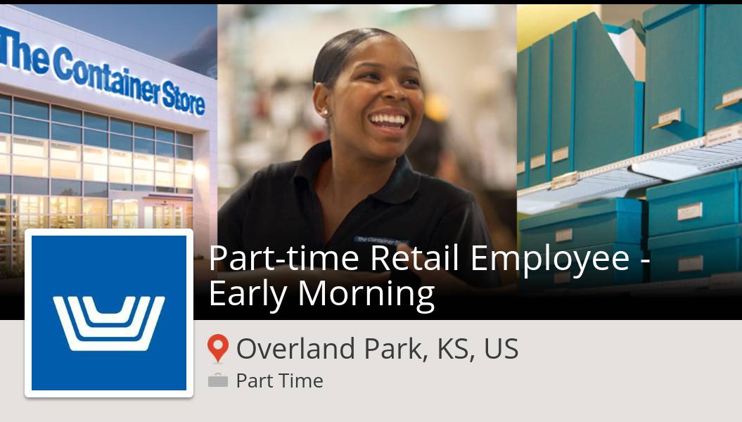 #TheContainerStore is looking for a #Parttime #Retail Employee - Early Morning in #OverlandPark, apply now! #job workfor.us/containerstore… #UncontainableCareers
