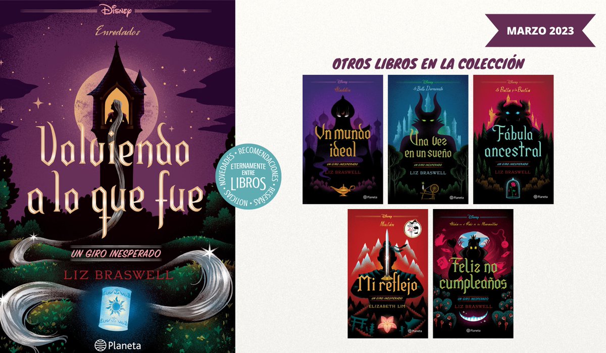 Este mes llega a México #VolviendoALoQueFue de Liz Braswell, nueva entrega en la colección #UnGiroInesperado de #Disney. «¿Qué pasaría si la madre de Rapunzel hubiera bebido la flor equivocada?»